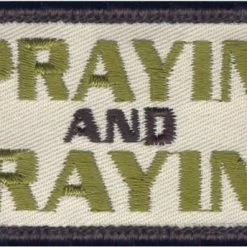 None Spraying And Praying Embroidered Morale Patch