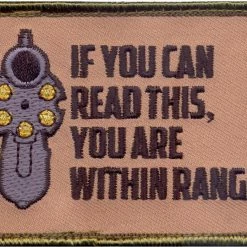 None If You Can Read This You Are Within Range Embroidered Gun Patch 2.5" X 3.5" Patches